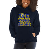 We Want All The Smoke Hoodie